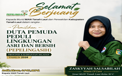 Kembali Ukir Prestasi, Siswi MAN Tanah Laut Wakili Kabupaten Tanah Laut pada Ajang Duta PEPELINGASIH Provinsi Kalimantan Selatan 2026